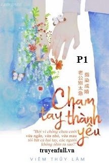 Truyện [Phần 1] Chạm Tay Thành Yêu