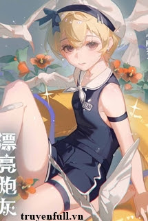 Truyện Pháo Hôi Xinh Đẹp