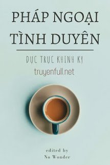 Truyện Pháp Ngoại Tình Duyên