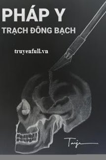 Truyện Pháp Y Trạch Đông Bạch