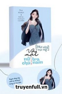 Truyện [Phát Sóng Trực Tiếp] Vả Mặt Nữ Chủ Cùng Tra Nam