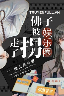 Truyện Phật Tử Bị Giới Giải Trí Bắt Cóc