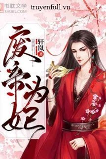 Truyện Phế Đế Làm Phi