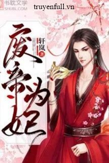 Truyện Phế Đế Vi Phi