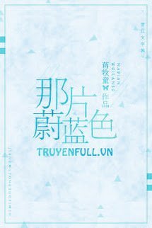 Truyện Phiến Đá Màu Xanh Thẳm