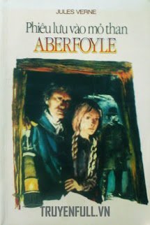 Truyện Phiêu Lưu Vào Mỏ Than Aberfoyle
