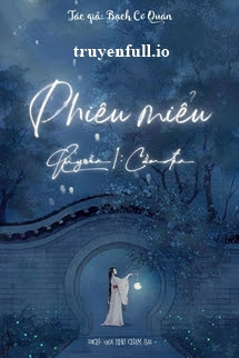 Truyện Phiêu Miểu - Quyển Cầm Đèn