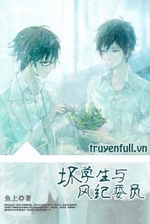 Truyện Phôi Học Sinh Dữ Phong Kỷ Ủy Viên