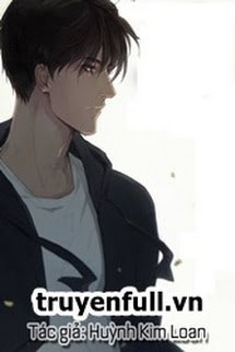 Truyện Phong Hàn Thần! Đời Này Anh Chỉ Có Thể Thuộc Về Em