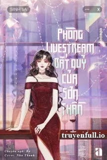Truyện Phòng Livestream Bắt Quỷ Của Sơn Thần