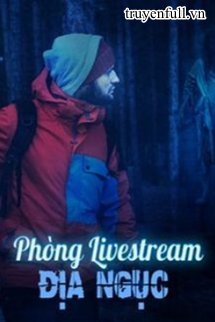 Truyện Phòng Livestream Địa Ngục