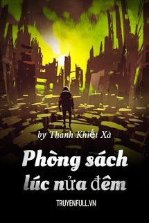Truyện Phòng Sách Lúc Nửa Đêm