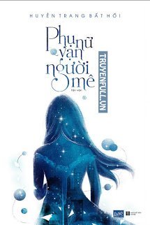 Truyện Phụ Nữ Vạn Người Mê