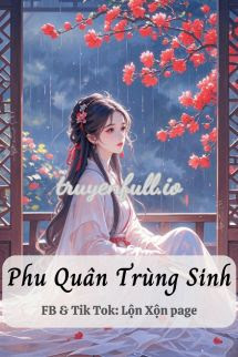 Truyện Phu Quân Trùng Sinh - Kiều Mộc Kiều