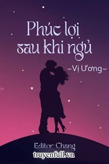 Truyện Phúc Lợi Sau Khi Ngủ