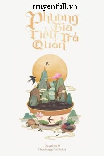 Truyện Phương Gia Tiểu Trà Quán