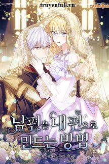 Truyện Phương Pháp Khiến Phu Quân Đứng Về Phía Tôi