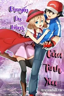 Truyện Pokemon (Satoshi x Serena): Chuyến Du Hành Của Tình Yêu
