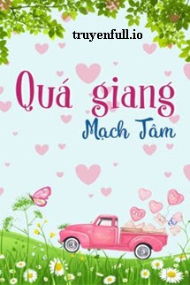 Truyện Quá Giang - Mạch Tâm