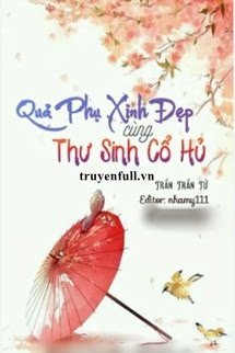 Truyện Quả Phụ Xinh Đẹp Cùng Thư Sinh Cổ Hủ