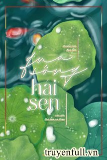 Truyện Qua Sông Hái Sen