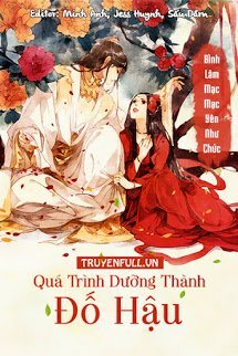 Truyện Quá Trình Dưỡng Thành Đố Hậu