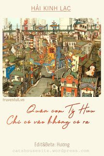 Truyện Quán Cơm Tỳ Hưu, Chỉ Có Vào Không Có Ra