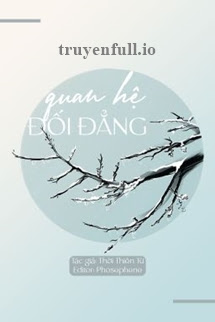 Truyện Quan Hệ Đối Đẳng