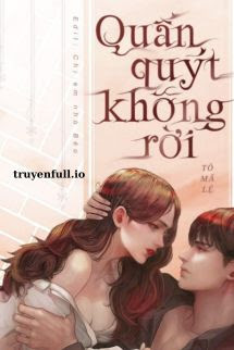 Truyện Quấn Quýt Không Rời - Tô Mã Lệ
