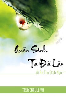Truyện Quân Sinh Ta Đã Lão