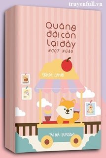 Truyện Quãng Đời Còn Lại Đầy Ngọt Ngào