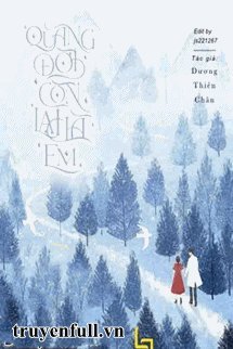 Truyện Quãng Đời Còn Lại Là Em
