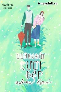 Truyện Quãng Đời Tươi Đẹp Còn Lại