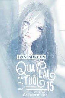 Truyện Quay Lại Tuổi 15