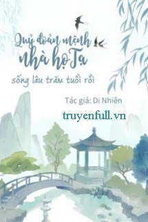 Truyện Quỷ Đoản Mệnh Nhà Họ Tạ Sống Lâu Trăm Tuổi Rồi