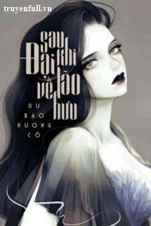 Truyện (Quyển 1) [Xuyên Chậm] Sau Khi Đại Lão Về Hưu