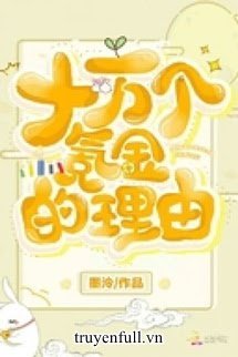 Truyện (Quyển 2) 10 Vạn Lí Do Phải Khắc Kim