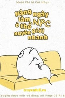 Truyện [Quyển 2] Hàng Ngày Làm NPC Ở Thế Giới Xuyên Nhanh