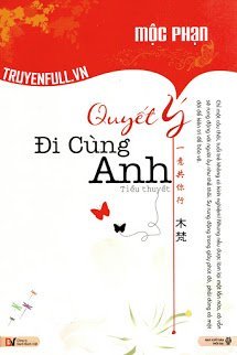 Truyện Quyết Ý Đi Cùng Anh