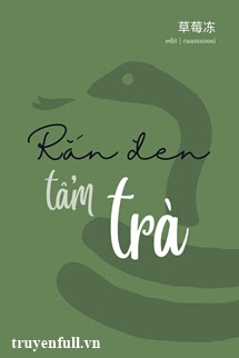 Truyện Rắn Đen Tẩm Trà