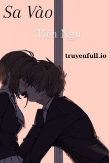 Truyện Sa Vào - Tiên Ngư