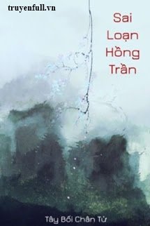 Truyện Sai Loạn Hồng Trần