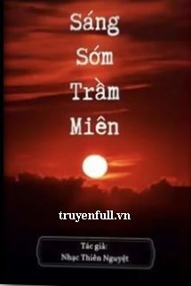 Truyện Sáng Sớm Trầm Miên