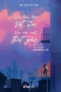 Truyện Sao Trên Trời Rất Xa, Sao Của Anh Thật Gần