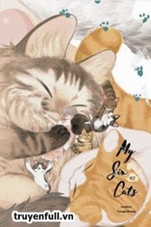 Truyện Sáu Con Mèo Tranh Nhau Muốn Nuôi Ta