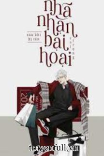 Truyện Sau Khi Bị Tên Nhã Nhặn Bại Hoại Coi Trọng