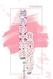 Truyện Sau Khi Bị Tỏ Tình Mười Lần