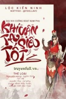 Truyện Sau Khi Cường Đoạt Nam Phụ, Khí Vận Ta Siêu Tốt