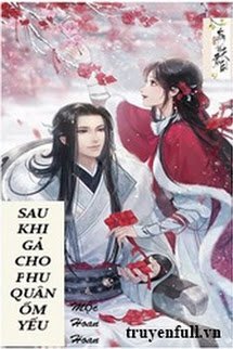 Truyện Sau Khi Gả Cho Phu Quân Ốm Yếu