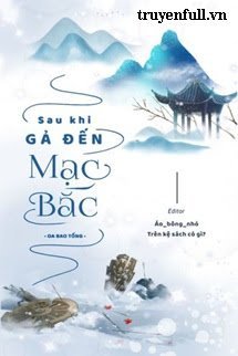 Truyện Sau Khi Gả Đến Mạc Bắc